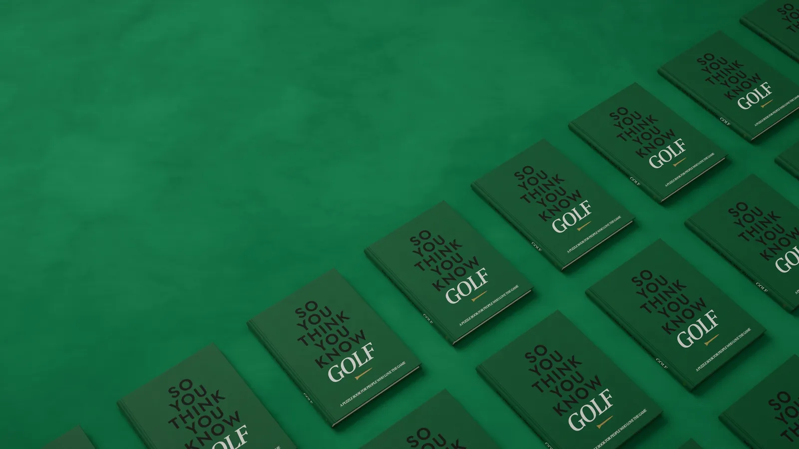 Rows of green clothbound copies of So you think you know Golf.