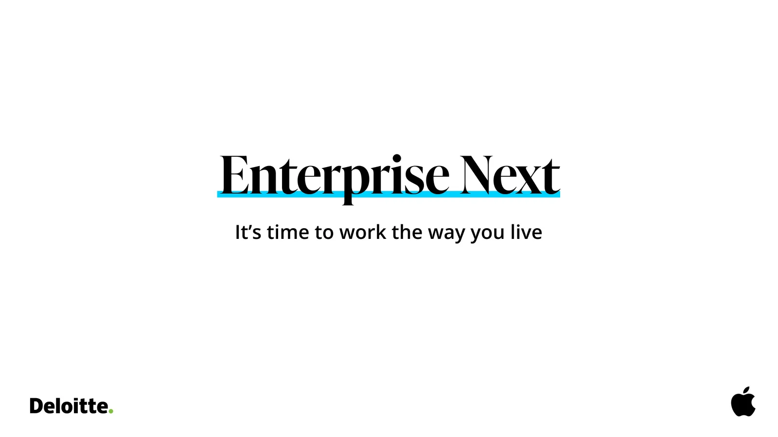 Title card: ‘Enterprise Next. It’s time to work the way you live.’